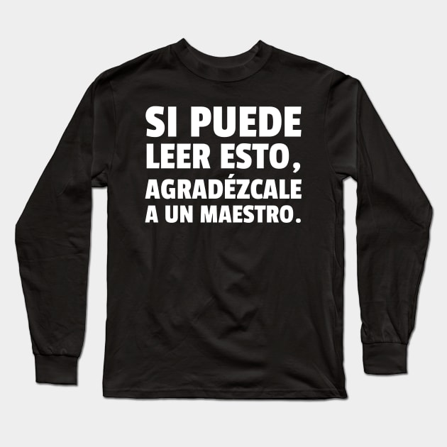 Teacher Appreciation Week 2021 Gifts Spanish Long Sleeve T-Shirt by BubbleMench